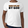 The Skin Color by God t-shirt features the revolutionary phrase on the front of the shirt. The classic BHS logo is applied to the back of the t-shirt.